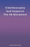 Eidotheosophy - God Supports The 4B Movement