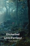 Enchanted Love (Fantasy)