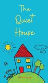 The Quiet House