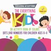 Educational Activity Book. The Everything Kids Do Activity Book of Colors, Dots and Numbers for Children Ages 6-8. Consistent Practice for Comfortable School Learning