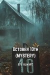 October 10th (MYSTERY)