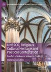 UNESCO, Religious Cultural Heritage and Political Contestation