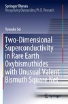 Two-Dimensional Superconductivity in Rare Earth Oxybismuthides with Unusual Valent Bismuth Square Net