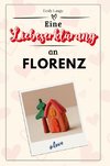 Eine Liebeserklärung an Florenz