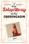 Eine Liebeserklärung an das Oberengadin