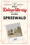 Eine Liebeserklärung an den Spreewald