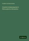 Friedrich Schleiermacher's Philosophiche Sittenlehre