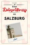 Eine Liebeserklärung an Salzburg