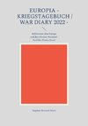 Europia - Kriegstagebuch / war diary 2022 -