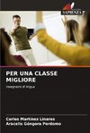 PER UNA CLASSE MIGLIORE