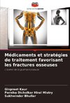 Médicaments et stratégies de traitement favorisant les fractures osseuses