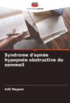 Syndrome d'apnée hypopnée obstructive du sommeil