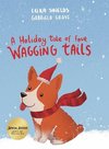 A Holiday Tale of Four Wagging Tails