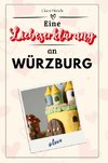 Eine Liebeserklärung an Würzburg