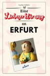 Eine Liebeserklärung an Erfurt