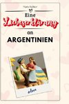 Eine Liebeserklärung an Argentinien