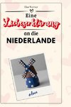 Eine Liebeserklärung an die Niederlande