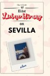 Eine Liebeserklärung an Sevilla