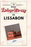 Eine Liebeserklärung an Lissabon