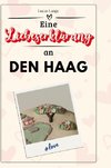 Eine Liebeserklärung an Den Haag