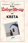 Eine Liebeserklärung an Kreta