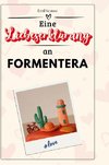 Eine Liebeserklärung an Formentera