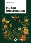 Ein Tag unter Bienen