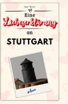 Eine Liebeserklärung an Stuttgart