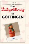 Eine Liebeserklärung an Göttingen