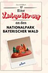 Eine Liebeserklärung an den Nationalpark Bayerischer Wald