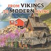 From Vikings to Modern Living