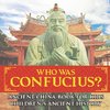 Who Was Confucius? Ancient China Book for Kids | Children's Ancient History