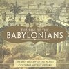 The Rise of the Babylonians - Ancient History of the World | Children's Ancient History