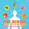 Five Senses times Ten Experiments - Science Book for Kids Age 7-9 | Children's Science Education Books