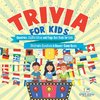 Trivia for Kids | Countries, Capital Cities and Flags Quiz Book for Kids | Children's Questions & Answer Game Books