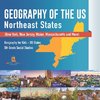 Geography of the US - Northeast States - New York, New Jersey, Maine, Massachusetts and More) | Geography for Kids - US States | 5th Grade Social Studies