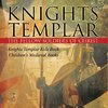 Knights Templar the Fellow-Soldiers of Christ | Knights Templar Kids Book | Children's Medieval Books