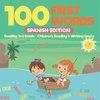 100 First Words - Spanish Edition - Reading 3rd Grade | Children's Reading & Writing Books