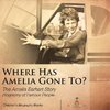 Where Has Amelia Gone To? The Amelia Earhart Story Biography of Famous People | Children's Women Biographies