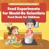 Food Experiments for Would-Be Scientists