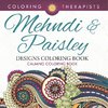 Mehndi & Paisley Designs Coloring Book - Calming Coloring Book