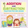 Addition and Subtraction Practice for 3rd Grade - Math Books for Kids | Children's Math Books