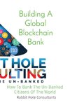 Building A Global Blockchain Bank