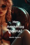 Her Awakening  (MAFIA)