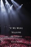 If We Were Villains (Mystery)