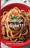 It's Time to Eat Sausage Spaghetti