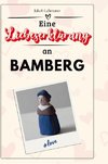 Eine Liebeserklärung an Bamberg