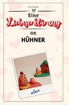 Eine Liebeserklärung an Hühner