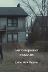 Her Compound (HORROR)