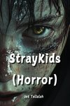 StrayKids  (Horror)